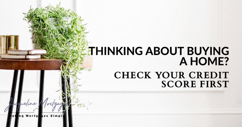 Thinking About Buying a Home? Check Your Credit Score First