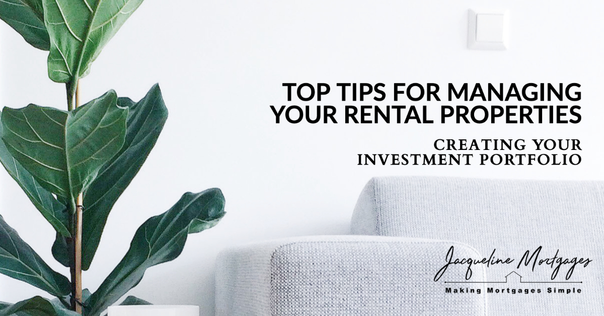 Top Tips to Managing Your Rental Properties | Creating Your Investment Portfolio | Edmonton Mortgage Broker